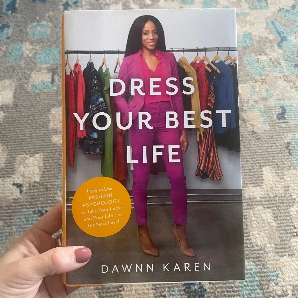 Dress Your Best Life by: Dawnn Karen